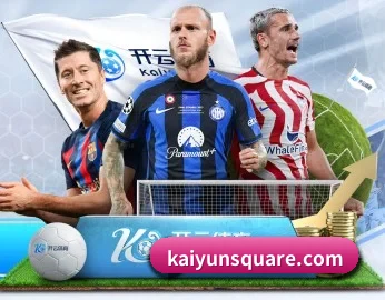 kaiyun，为您开启全新体验 - 体育资讯内容服务